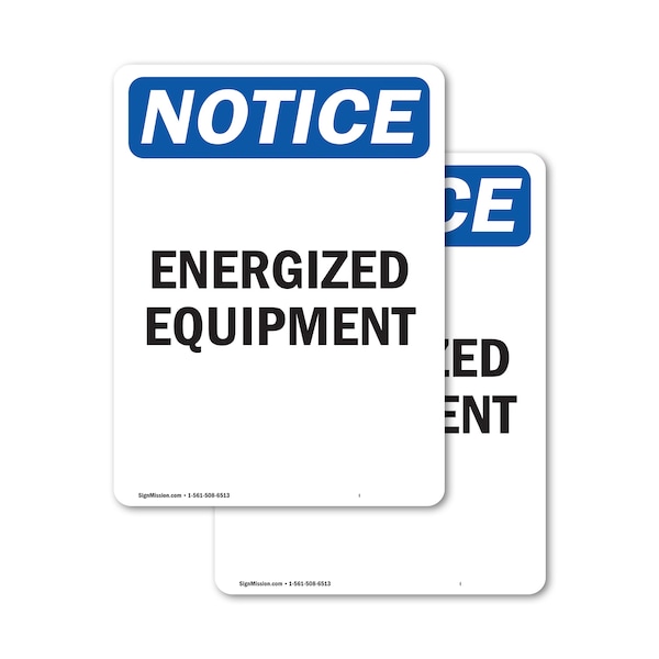 Signmission Energized Equipment OSHA Notice Sign, Vinyl Decal, 7in W x 10in L, 2PK OS-2PACK-NS-D-710-V-12044 - main